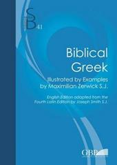 Biblical Greek. Illustrated by examples by Maximilian Zerwick S.J.