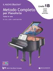 Il nuovo Bastien. Metodo completo per pianoforte. Tutto in uno. Livello 1B: lettura completa su due righi. Con app