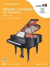 Il nuovo Bastien. Metodo completo per pianoforte. Tutto in uno. Livello 4B. Con espansione online
