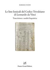 Le liste lessicali del Codice Trivulziano di Leonardo da Vinci. Trascrizione e analisi linguistica