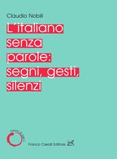 L' italiano senza parole: segni, gesti, silenzi