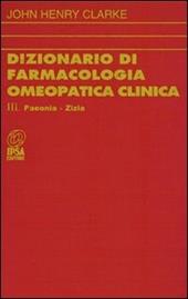 Dizionario di farmacologia omeopatica clinica. Vol. 3