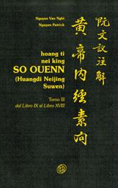 Hoang ti nei King so ouenn. Vol. 3: Dal libro IX al libro XVIII.