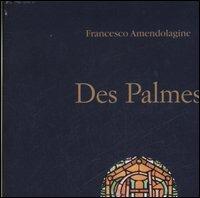 Des Palmes. Ediz. italiana e inglese - Francesco Amendolagine - Libro Sellerio 2006 | Libraccio.it