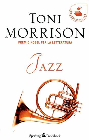 Jazz - Toni Morrison - Libro Sperling & Kupfer 1996, Super bestseller | Libraccio.it