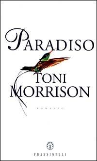 Paradiso - Toni Morrison - Libro Sperling & Kupfer 1998, Frassinelli narrativa straniera | Libraccio.it