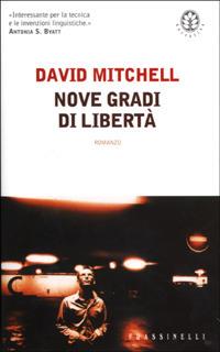 Nove gradi di libertà - David Mitchell - Libro Sperling & Kupfer 2001, Frassinelli narrativa straniera | Libraccio.it