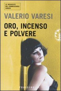 Oro, incenso e polvere - Valerio Varesi - Libro Sperling & Kupfer 2007, Frassinelli narrativa italiana | Libraccio.it