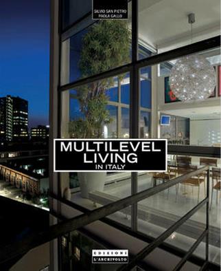 Multilevel living. Ediz. inglese e italiana  - Libro L'Archivolto 2008 | Libraccio.it