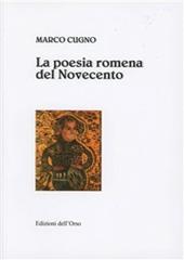 La poesia romena del Novecento. Studio introduttivo, antologia, traduzione e note