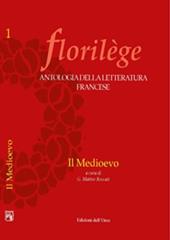 Florilege. Antologia della letteratura francese. Il Medioevo