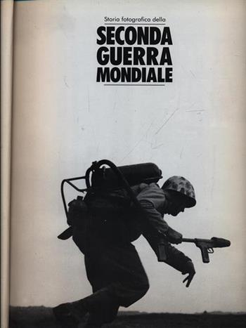 Storia fotografica della seconda guerra mondiale - Charles Messenger - Libro Vallardi Industrie Grafiche 2008 | Libraccio.it