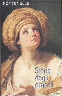 Storia degli oracoli - Bernard Le Bovier de Fontenelle - Libro Medusa Edizioni 2006, Le porte regali | Libraccio.it