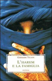 L' harem e la famiglia - Germaine Tillion - Libro Medusa Edizioni 2007, Le porpore | Libraccio.it