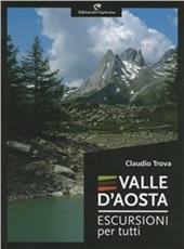 Valle d'Aosta. Escursioni per tutti