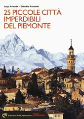 25 piccole città imperdibili del Piemonte