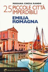 25 piccole città imperdibili dell'Emilia Romagna
