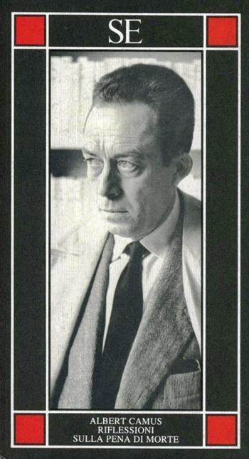 Riflessioni sulla pena di morte - Albert Camus - Libro SE 2006, Piccola enciclopedia | Libraccio.it