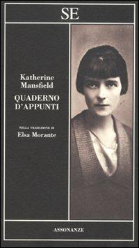 Quaderno d'appunti - Katherine Mansfield - Libro SE 2011, Assonanze | Libraccio.it