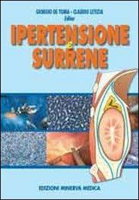 Ipertensione e surrene - Giorgio De Toma, Claudio Letizia - Libro Minerva Medica 2012 | Libraccio.it