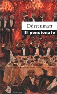 Il pensionato. Frammento di un romanzo poliziesco - Friedrich Dürrenmatt - Libro Casagrande 2000, Scrittori | Libraccio.it