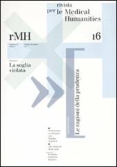 Rivista per le medical humanities (2010). Vol. 16: Verso una cultura etica della malattia e della cura.