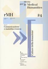 Rivista per le medical humanities (2013). Vol. 24: Comunicazione e malattia cronica.