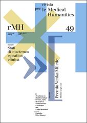 Rivista per le medical humanities (2021). Vol. 49: Stati di coscienza e pratica clinica.