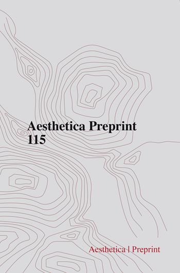 Aesthetica preprint. Vol. 115  - Libro Aesthetica 2021, Preprint | Libraccio.it
