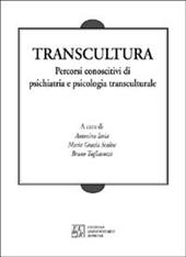Transcultura. Percorsi conoscitivi di psichiatria e psicologia transculturale