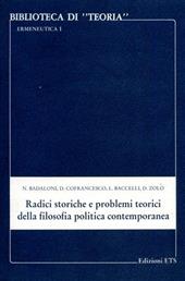 Radici storiche e problemi teorici della filosofia politica contemporanea