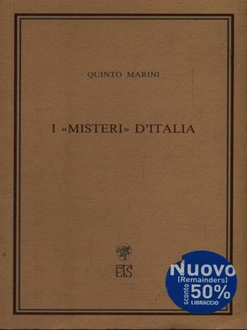 I «Misteri» d'Italia - Quinto Marini - Libro Edizioni ETS 1994, Saggi di letteratura italiana | Libraccio.it