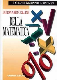 Dizionario Collins della matematica - E. J. Borowski, J. M. Borwein - Libro Gremese Editore 1998, I grandi dizionari economici | Libraccio.it