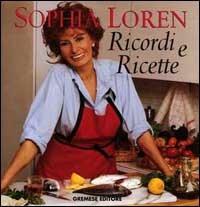Ricordi e ricette - Sophia Loren - Libro Gremese Editore 1999, Superalbum | Libraccio.it
