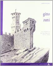 Gino Zani. La rifabbrica di San Marino (1925-1943). Ediz. illustrata