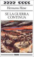 Se la guerra continua - Hermann Hesse - Libro Guanda 1994, Quaderni della Fenice | Libraccio.it