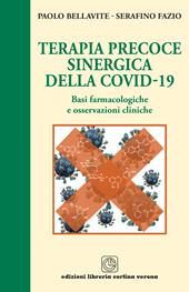Terapia precoce sinergica della Covid-19. Basi farmacologiche e osservazioni cliniche