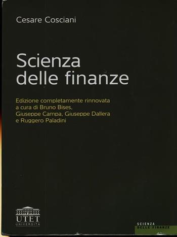 Scienza delle finanze - Cesare Cosciani - Libro UTET Università 1991, Vita e ristampe | Libraccio.it