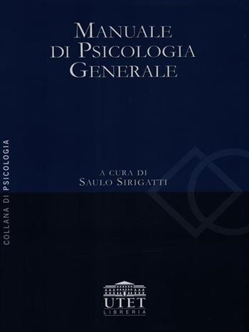 Manuale di psicologia generale - S. Sirigatti - Libro UTET Università 2005 | Libraccio.it