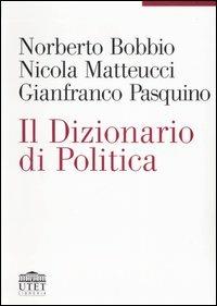 Il dizionario di politica - Norberto Bobbio, Nicola Matteucci, Gianfranco Pasquino - Libro UTET Università 2004 | Libraccio.it