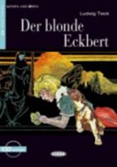 Der Blonde Eckbert. Con CD Audio