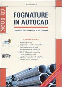 Fognature in Autocad. Progettazione e verifica di reti urbane. Con CD-ROM - Claudio Granuzzo - Libro Flaccovio Dario 2007, CD book | Libraccio.it