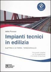 Impianti tecnici in edilizia. Elettrici e di terra. Termoidraulici