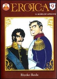 Eroica. La gloria di Napoleone. Vol. 9 - Riyoko Ikeda - Libro Magic Press 2010 | Libraccio.it