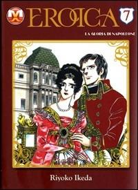 Eroica. La gloria di Napoleone. Vol. 7 - Riyoko Ikeda - Libro Magic Press 2010 | Libraccio.it
