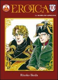 Eroica. La gloria di Napoleone. Vol. 10 - Riyoko Ikeda - Libro Magic Press 2010 | Libraccio.it