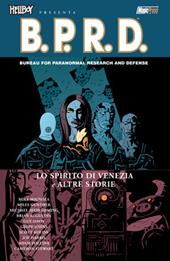 Lo spirito di Venezia e altre storie. Hellboy presenta B.P.R.D.. Vol. 2
