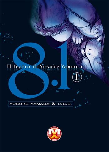 8.1. Il teatro di Yusuke Yamada. Vol. 1 - Yusuke Yamada - Libro Magic Press 2013 | Libraccio.it