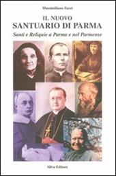 Il nuovo santuario di Parma. Vol. 3: I fondatori di congregazioni religiose.