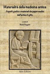 Materialità della medicina antica. Aspetti grafici e materiali dei papiri medici dall'Antico Egitto